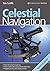 Celestial Navigation: The Essential Guide for Every Sailor - Learn How to Master One of the Oldest Mariner's Arts by Tom Cunliffe(2007-10-30)