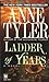 Ladder of Years by Tyler, Anne (1997) Mass Market Paperback by Anne Tyler