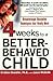 Four Weeks to a Better-Behaved Child : Breakthrough Discipline Techniques that Work -- for Children Age 2 to 10 by Cristine Chandler (2004-04-09)