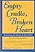 Empty Cradle, Broken Heart by Deborah L. Davis