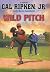 Wild Pitch (Cal Ripken, Jr.'s All Stars) by Ripken, Cal, Cowherd, Kevin (March 5, 2013) Hardcover