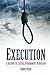 Execution: A History Of Capital Punishment In Britain by Simon Webb (2011-12-01)