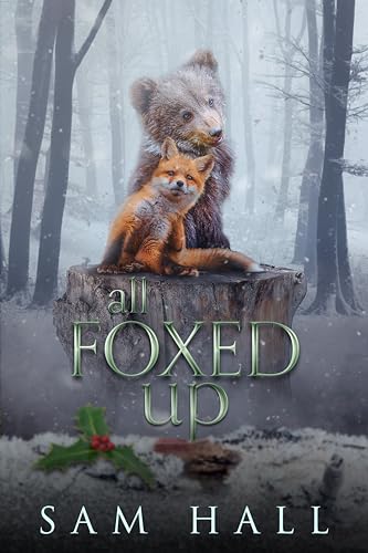 All Foxed Up (Crazy Like a Fox #0.5)