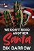 We Don't Need Another Santa...