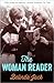The Woman Reader by Belinda Jack (2013-08-02)