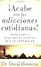 ??Acabe con las adicciones cotidianas! (Spanish Edition) by David Hawkins (2009-07-07)