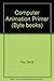 Computer Animation Primer by David Fox (1984-06-30)