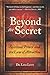 Beyond the Secret: Spiritual Power and the Law of Attraction by Dr. Lisa Love (2011-09-01)