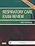 Respiratory Care Exam Revie...