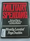 Military Spending: Facts and Figures, Worldwide Implications, and Future Outlook