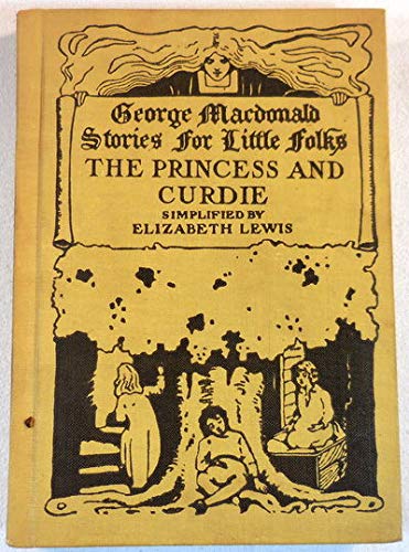 The Princess and Curdie: Geroge MacDonald Stories for Little Folks