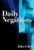 Daily Negations [Paperback] [2007] (Author) John S. Hall