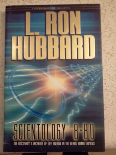 Scientology, 8-80: The discovery and increase of life energy in the genus homo sapiens