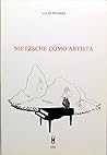 Nietzche como artista (Spanish Edition)