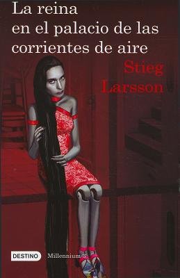 La Reina en el Palacio de las Corrientes de Aire = The Girl Who Kicked the Hornet's Nest[SPA-REINA EN EL PALACIO DE LAS][Spanish Edition][Paperback] (Paperback)