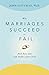 Why Marriages Succeed or Fail: & How You Can Make Yours Last -- 1995 publication