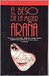 El beso de la mujer araña (text only) 1. ed. Vintage espanol edition by M. Puig
