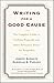 Writing for a Good Cause Publisher by Joseph Barbato