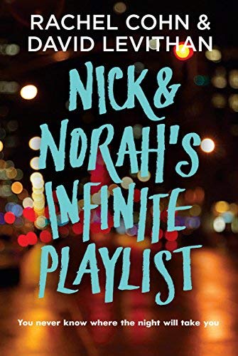 [Nick and Norah's Infinite Playlist] [By: Rachel Cohn] [January, 2007]
