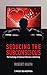 Seducing the Subconscious: The Psychology of Emotional Influence in Advertising by Robert Heath(2012-04-09)