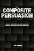 The Composite Persuasion by Joel Marsh (2012-01-22)