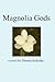 Magnolia Gods by Hollyday, ...