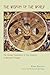The Wisdom of the World: The Human Experience of the Universe in Western Thought by R??mi Brague (2004-11-01)
