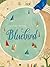 Bluebird by Yankey, Lindsey (January 26, 2014) Hardcover