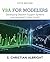 VBA for Modelers: Developing Decision Support Systems with Microsoft Office Excel
