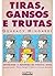 Tiras, gansos e trutas: Cotidiano e reforma na polícia civil (Portuguese Edition)