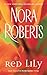 Red Lily by Nora Roberts