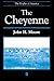 The Cheyenne by Moore, John H.(November 23, 1999) Paperback
