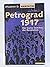 Petrograd 1917: Der Kurze Sommer Der Revolution
