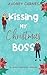 Kissing My Christmas Bos (Billionaire Sweet Christmas Rom Com)