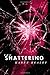 The Shattering by Karen Healey (2011-09-05)
