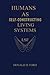 Humans As Self Constructing Living Systems by Donald H. Ford (2014-01-03)
