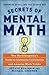 Secrets of Mental Math by Arthur Benjamin (Paperback) (2006)