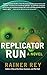 Replicator Run by Rainer Rey (2015-02-17)