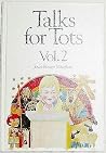 Talks for Tots Vol. 2
