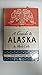 A Guide to Alaska: Last Ame...