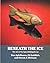 Beneath the Ice: The Art of the Spearfishing Decoy by Ben Apfelbaum, Eli Gottlieb, Steven J. Michaan (1990) Paperback