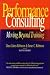Performance Consulting (CL) 1st (first) Edition by Robinson, Dana Gaines published by Berrett-Koehler Publishers (1995)