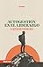 Autogestión en el Liderazgo by Felix Ortiz