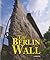 The Berlin Wall (Building W...