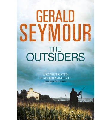 [(The Outsiders)] [ By (author) Gerald Seymour ] [April, 2013]