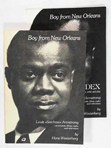 Boy from New Orleans: Louis "Satchmo" Armstrong : on records, films, radio and television (Paperback)