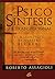 Psicosintesis: El Nacimiento De Nuestro Ser Real (Spanish Edition) by Roberto Assagioli (2010-11-08)