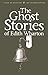 The Ghost Stories of Edith Wharton (Tales of Mystery & The Supernatural) by Edith Wharton (2009-01-05)