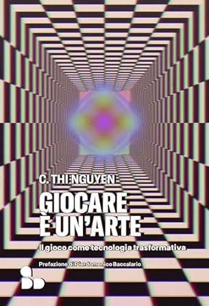 Giocare è un'arte. Il gioco come tecnologia trasformativa