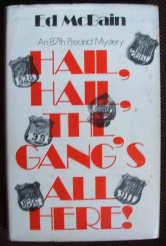 Hail, Hail, The Gang's All Here! - An 87th Precinct Mystery